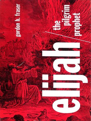 cover image of Elijah the Pilgrim Prophet